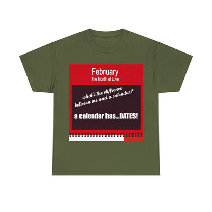 February - The MONTH OF LOVE? - Unisex Heavy Cotton Tee