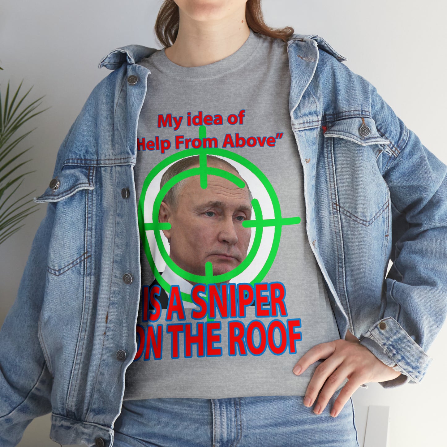 Help from Above SNIPER ON THE ROOF - Funny Unisex Heavy Cotton Tee - USA
