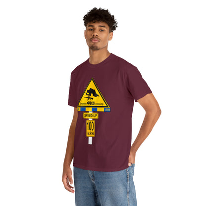 DRU**** ORCS CROSSING ROAD SIGN 100 MPH - Unisex Heavy Cotton Tee - USA