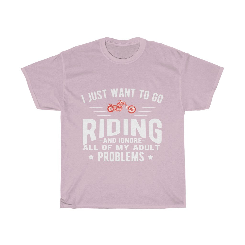 I Just Want to Go RIDING... - Unisex Heavy Cotton Tee
