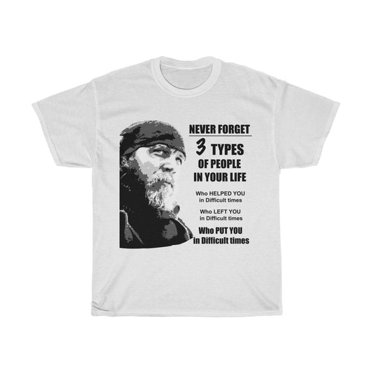 3 Types of People In Your Life - Unisex Heavy Cotton Tee
