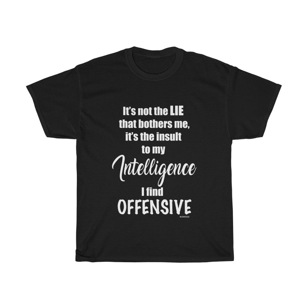 It's not the LIE... W/B - Unisex Heavy Cotton Tee