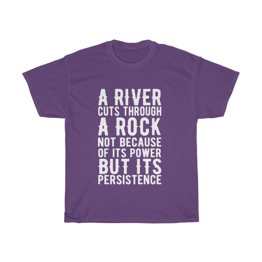 A River Cuts Through a Rock....- Unisex Heavy Cotton Tee
