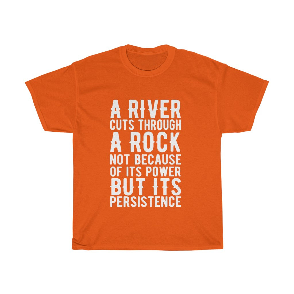 A River Cuts Through a Rock....- Unisex Heavy Cotton Tee