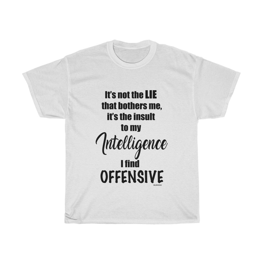 It's not the LIE... B/W - Unisex Heavy Cotton Tee
