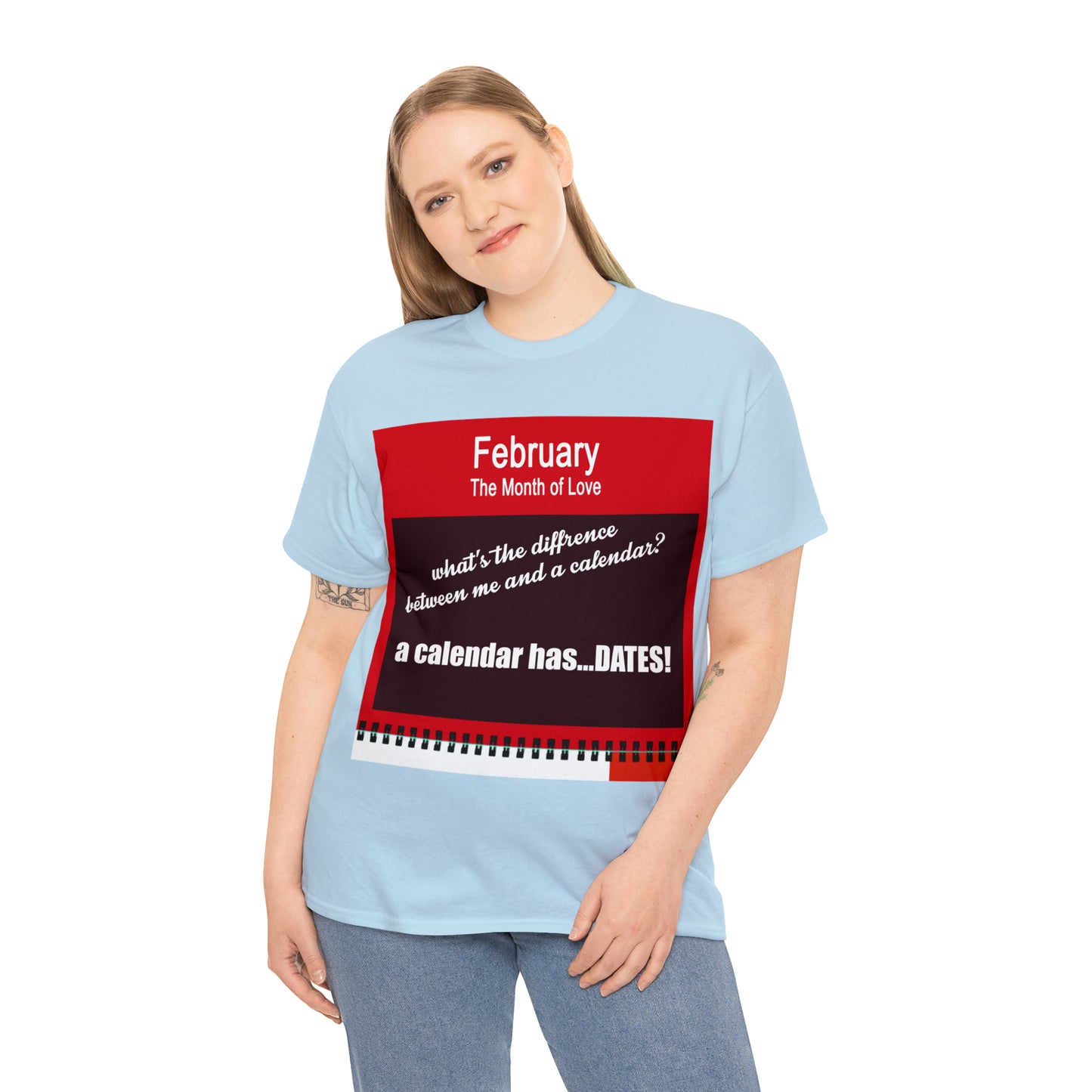 February - The MONTH OF LOVE? - Unisex Heavy Cotton Tee
