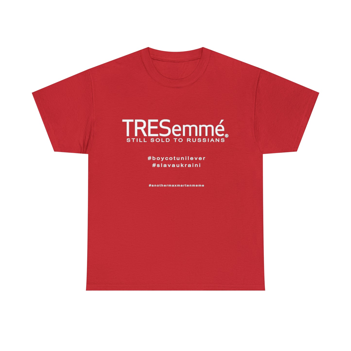 TRESemme is STILL Being Sold to Russians - Boycott Unilever T-shirt