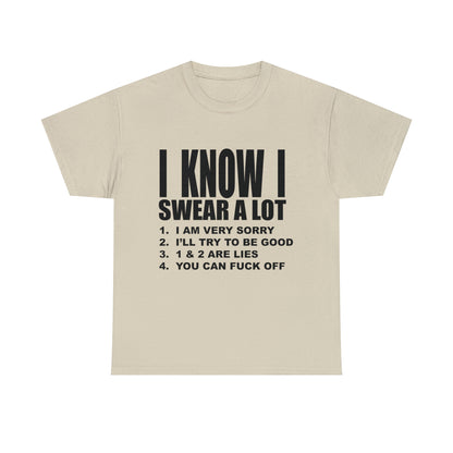 I KNOW I SWEAR A LOT (r*** version) - Unisex Heavy Cotton Tee - AUS