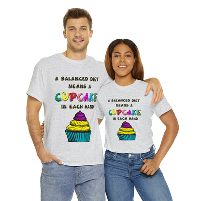 A Balanced Life is a CUPCAKE in Each Hand...  - Unisex Heavy Cotton Tee - AUS