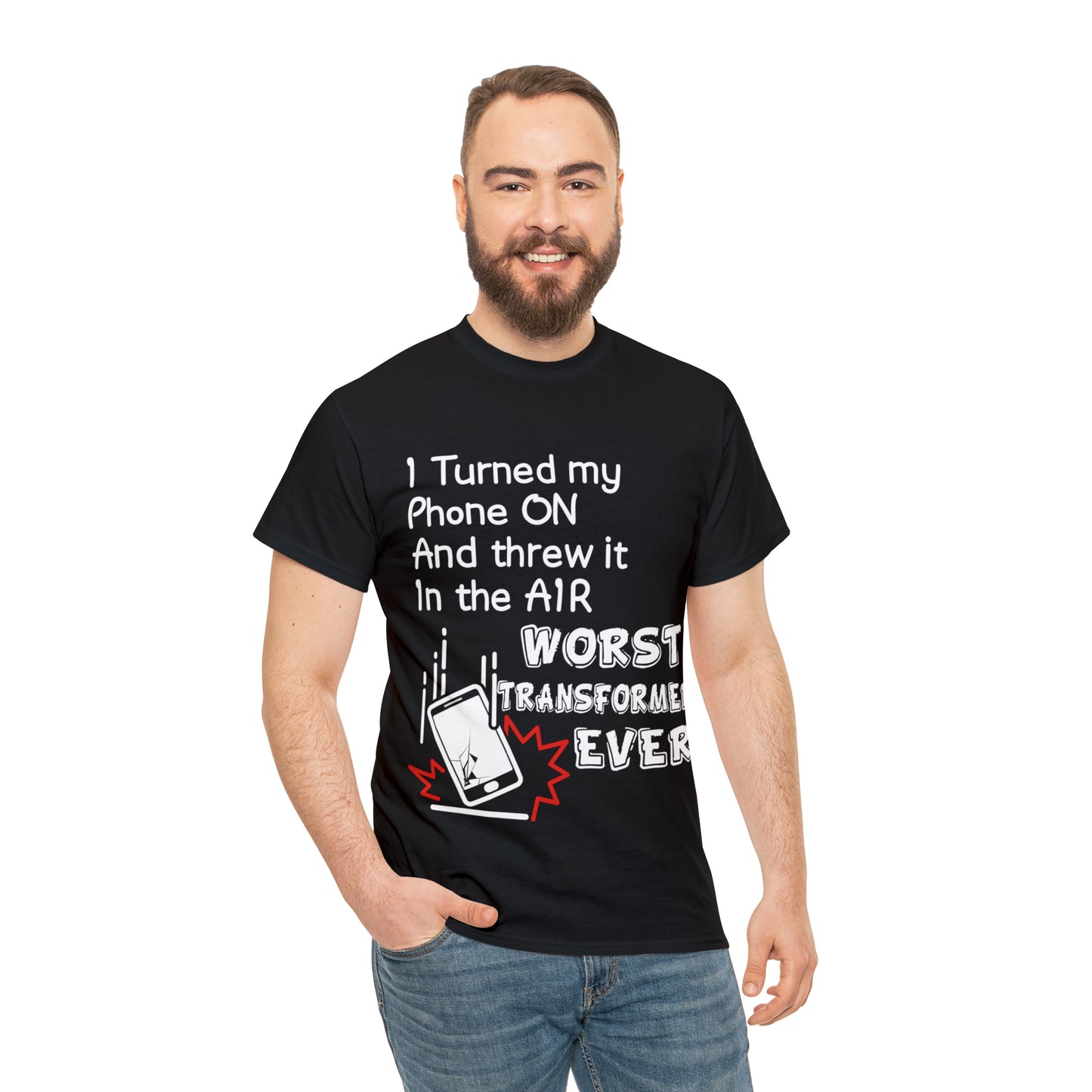 "I threw my phone up in the air, WORST transformer ever"! - Unisex Heavy Cotton Tee - AUS