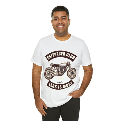 CAFE RACE CLUB Less is More - Unisex Jersey Short Sleeve Tee