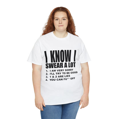 I KNOW I SWEAR A LOT (Po**** Version) - Unisex Heavy Cotton Tee - AUS