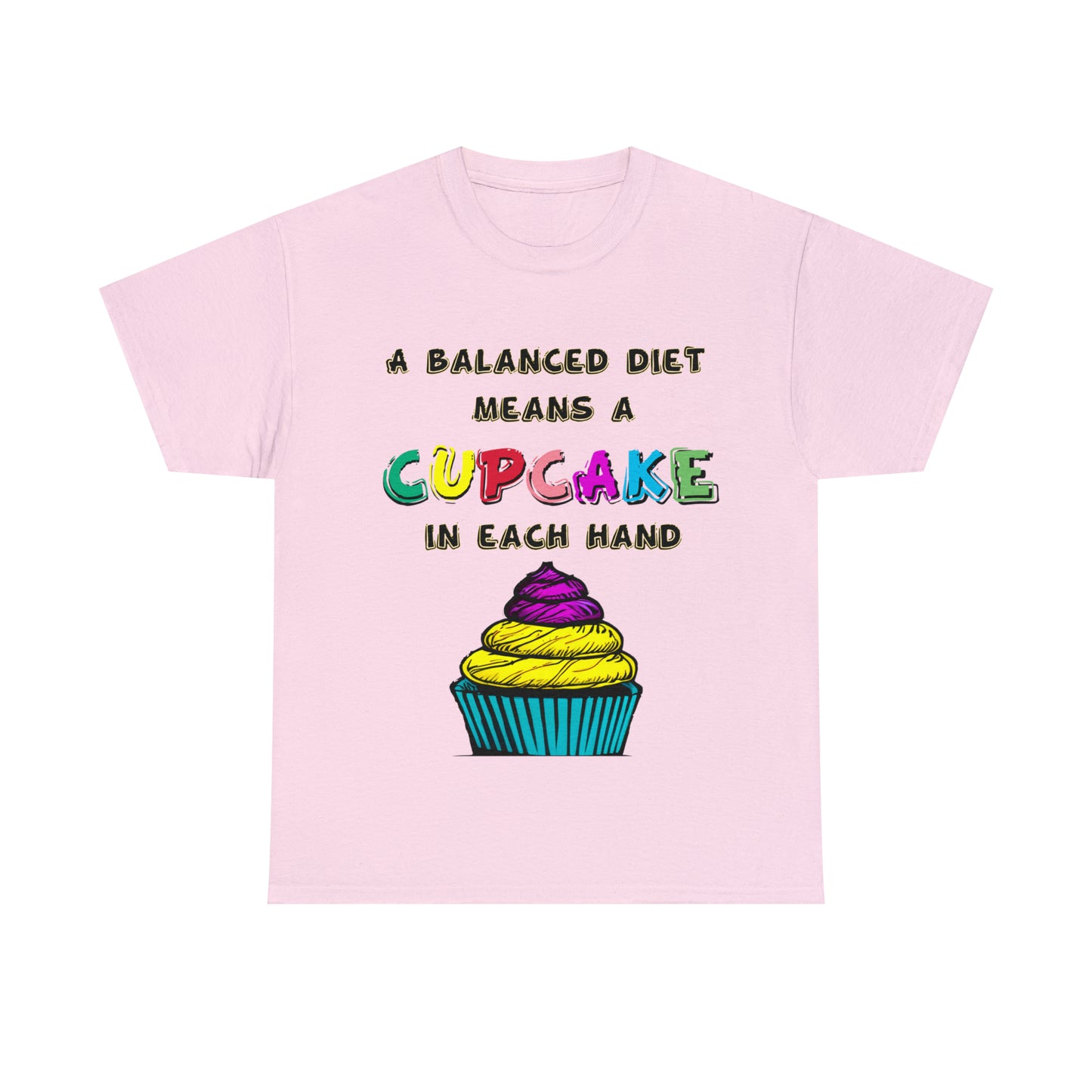 A Balanced Life is a CUPCAKE in Each Hand...  - Unisex Heavy Cotton Tee - AUS