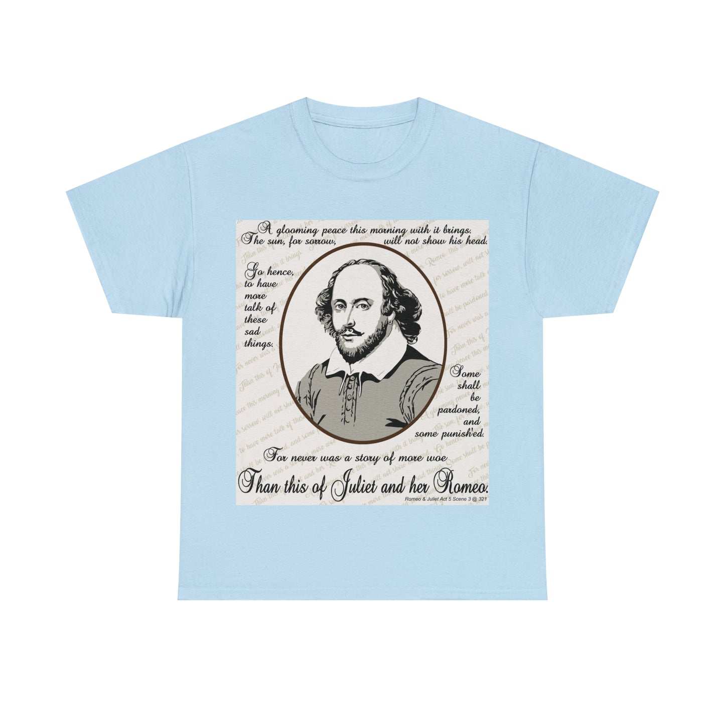 No Greater Tale of Woe... Juliet & Romeo.- Unisex Heavy Cotton Tee
