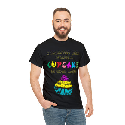 A Balanced Life is a CUPCAKE in Each Hand...  - Unisex Heavy Cotton Tee - AUS