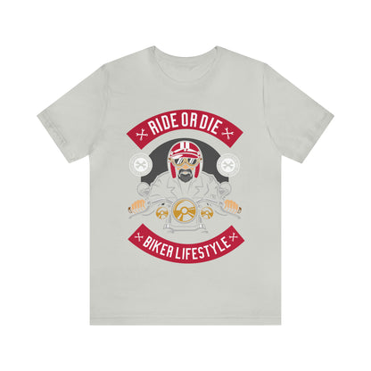BIKER LIFESTYLE - Ride or Die - Unisex Jersey Short Sleeve Tee