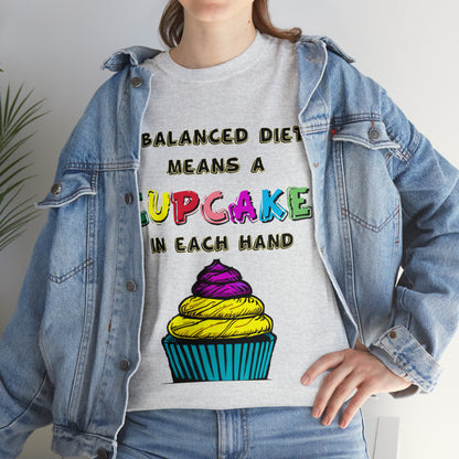 A Balanced Life is a CUPCAKE in Each Hand...  - Unisex Heavy Cotton Tee - AUS