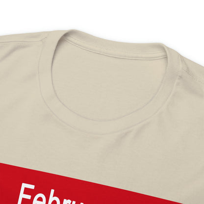 February - The MONTH OF LOVE? - Unisex Heavy Cotton Tee