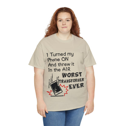 I TURNED MY PHONE ON - Unisex Heavy Cotton Tee - AUS