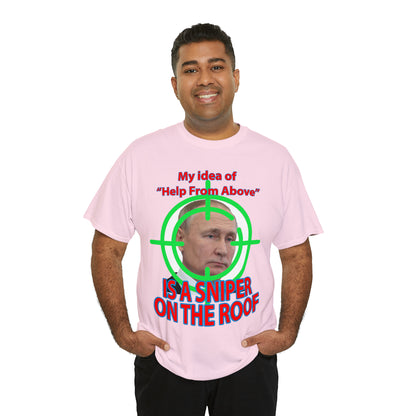 Help from Above SNIPER ON THE ROOF - Funny Unisex Heavy Cotton Tee - USA