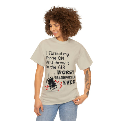 I TURNED MY PHONE ON - Unisex Heavy Cotton Tee - AUS