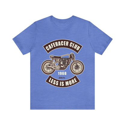 CAFE RACE CLUB Less is More - Unisex Jersey Short Sleeve Tee