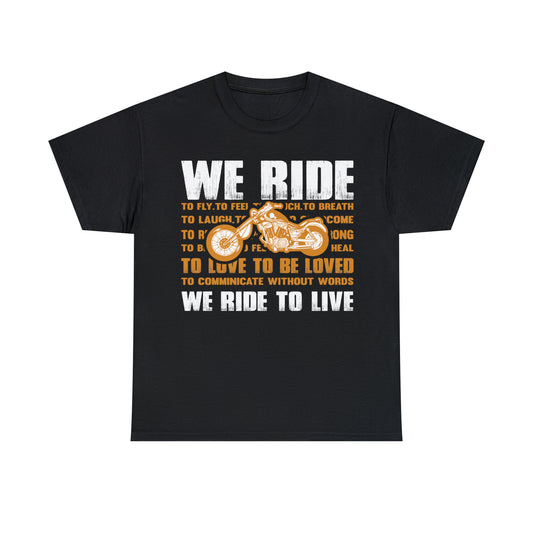 WE RIDE TO LIVE - Unisex Heavy Cotton Tee - USA