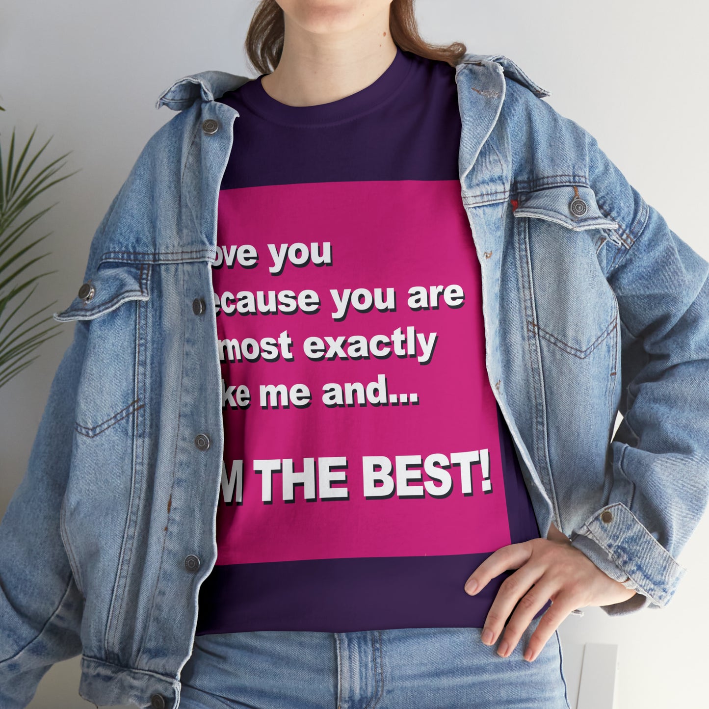 I Love You Because - Unisex Tee