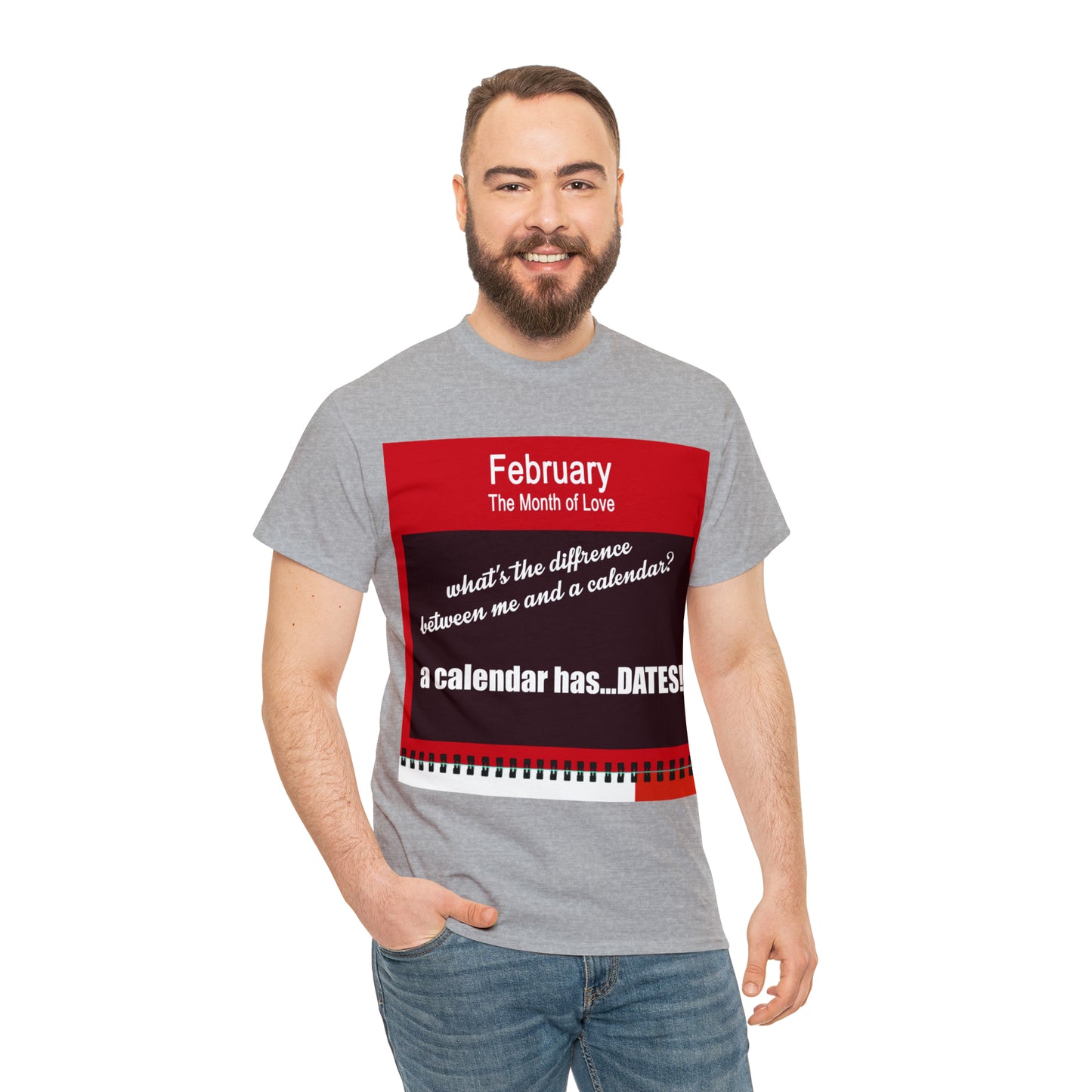 February - The MONTH OF LOVE? - Unisex Heavy Cotton Tee