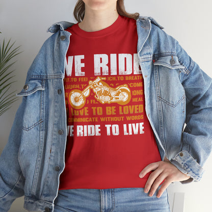 WE RIDE TO LIVE - Printed in the EU - Unisex Heavy Cotton Tee