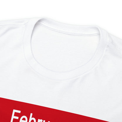 February - The MONTH OF LOVE? - Unisex Heavy Cotton Tee
