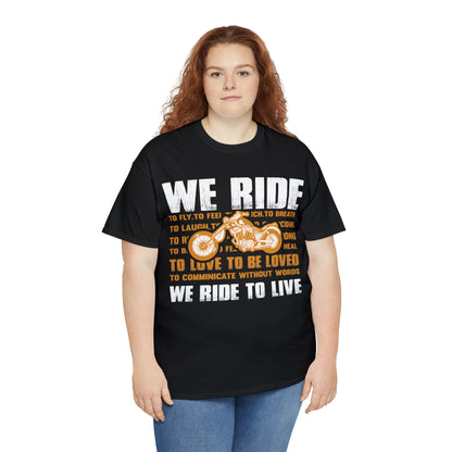 WE RIDE TO LIVE - Unisex Heavy Cotton Tee - USA