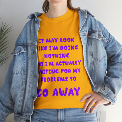It May Look Like I'm Doing Nothing...  - Unisex Heavy Cotton Tee - AUS