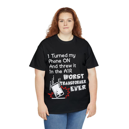 "I threw my phone up in the air, WORST transformer ever"! - Unisex Heavy Cotton Tee - AUS