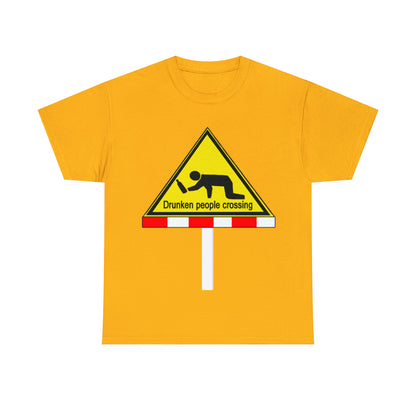 DRU**** PEOPLE CROSSING FUNNY SIGN T-SHIRT - Unisex Heavy Cotton Tee - AUS