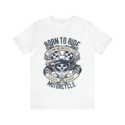 BORN TO RIDE Classic Garage - Unisex Jersey Short Sleeve Tee