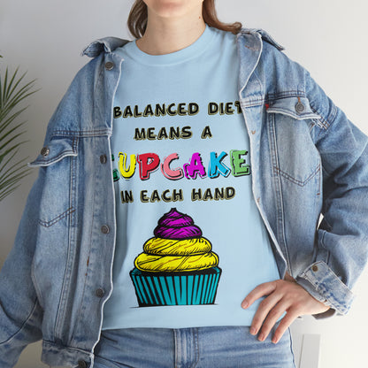 A Balanced Life is a CUPCAKE in Each Hand...  - Unisex Heavy Cotton Tee - AUS