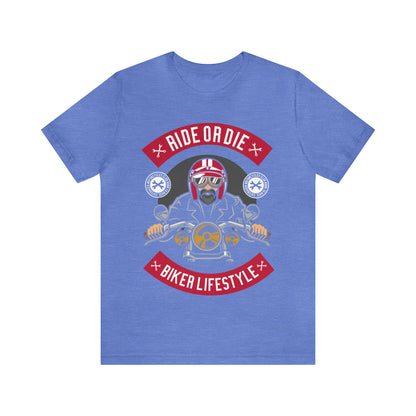 BIKER LIFESTYLE - Ride or Die - Unisex Jersey Short Sleeve Tee