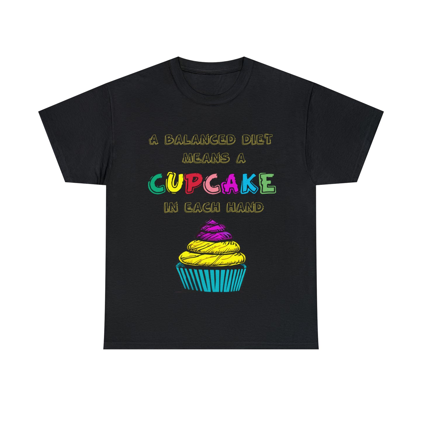 A Balanced Life is a CUPCAKE in Each Hand...  - Unisex Heavy Cotton Tee - AUS