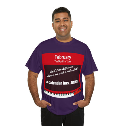 February - The MONTH OF LOVE? - Unisex Heavy Cotton Tee