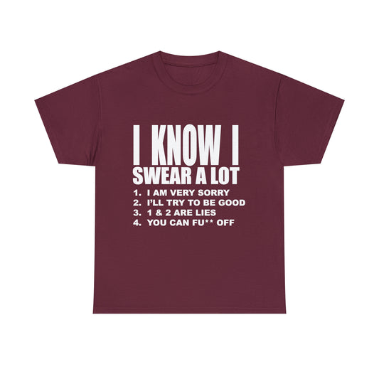 I KNOW I SWEAR A LOT (Po**** Version) - Unisex Heavy Cotton Tee - AUS