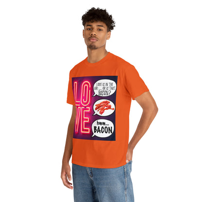 LOVE in in the AIR... or is that BACON? - Unisex Heavy Cotton Tee