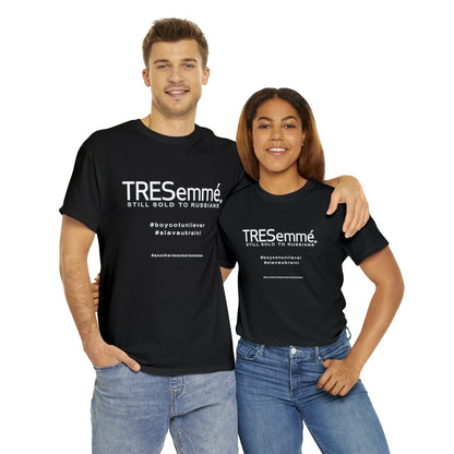 TRESemme is STILL Being Sold to Russians - Boycott Unilever T-shirt