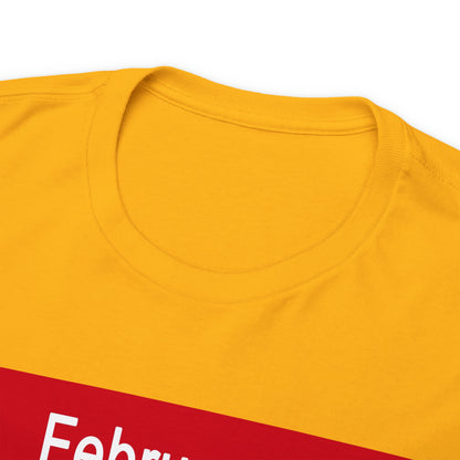 February - The MONTH OF LOVE? - Unisex Heavy Cotton Tee