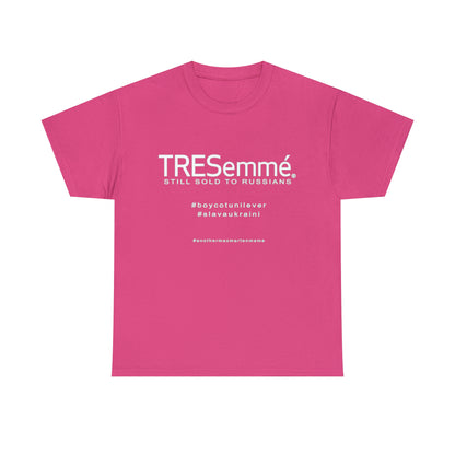 TRESemme is STILL Being Sold to Russians - Boycott Unilever T-shirt