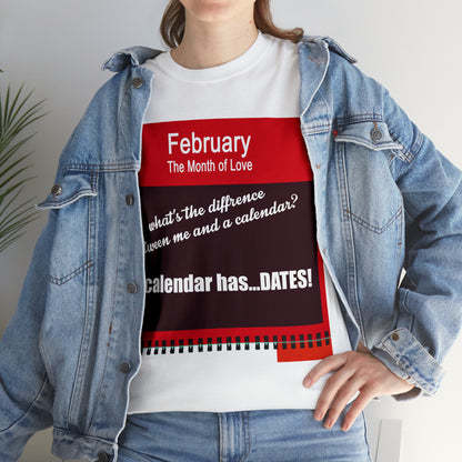 February - The MONTH OF LOVE? - Unisex Heavy Cotton Tee