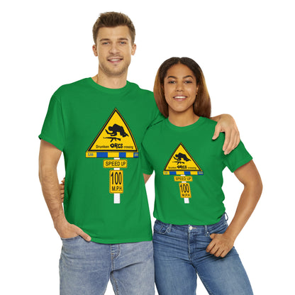 DRU**** ORCS CROSSING ROAD SIGN 100 MPH - Unisex Heavy Cotton Tee - USA