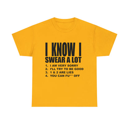 I KNOW I SWEAR A LOT (Po**** Version) - Unisex Heavy Cotton Tee - AUS