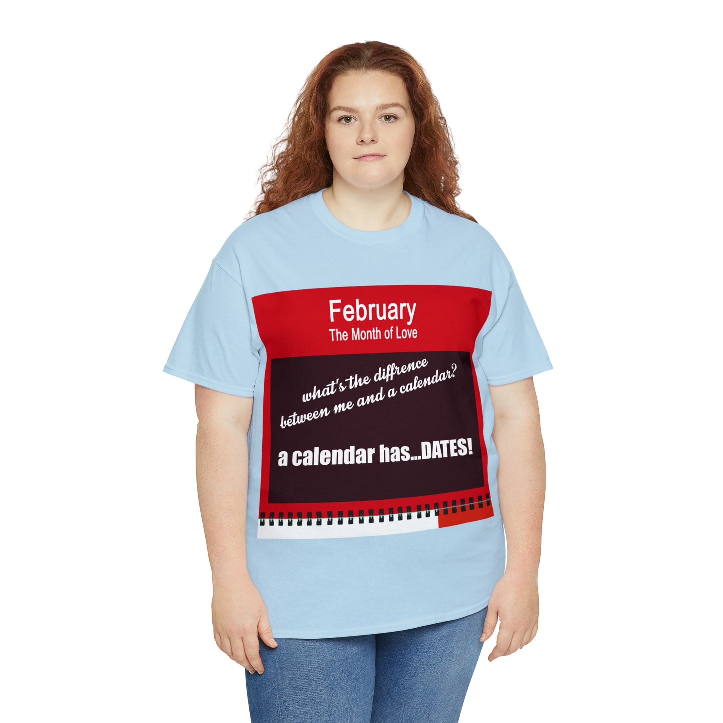February - The MONTH OF LOVE? - Unisex Heavy Cotton Tee