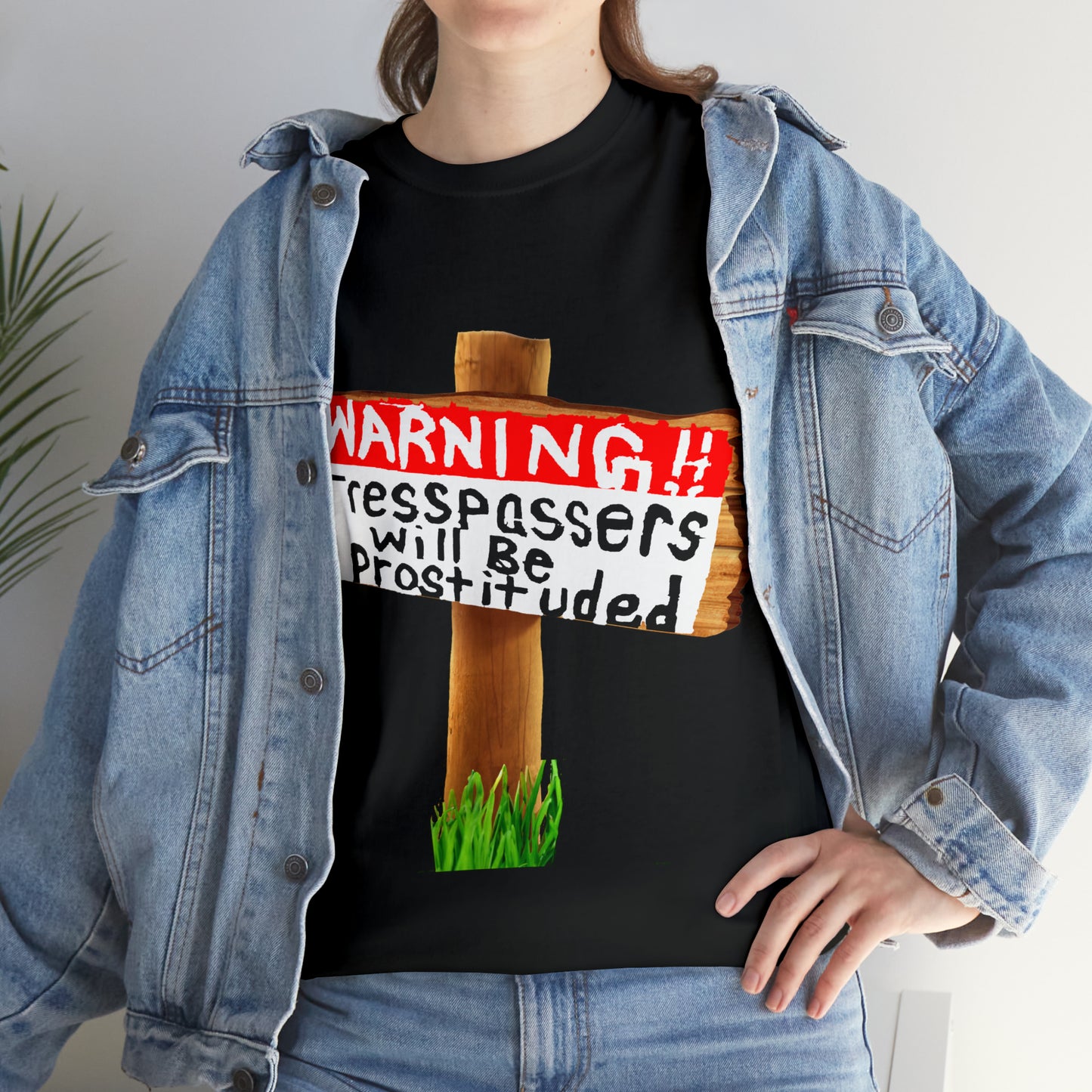WARNING TRESSPASSERS WILL BE PROSTITUDED - Funny Unisex Heavy Cotton Tee - AUS